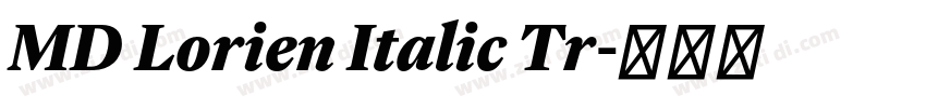 MD Lorien Italic Tr字体转换